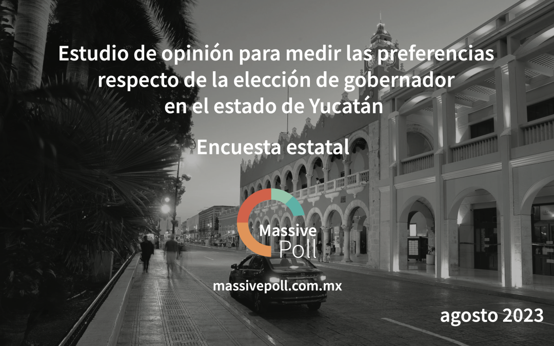 Estudio de opinión para medir las preferencias respecto de la elección de gobernador en el estado de Yucatán